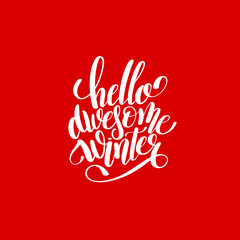 hello awesome winter handwritten lettering text inscription holi