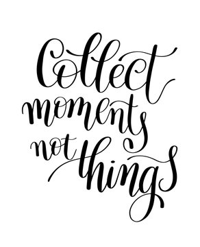 Collect Moments Not Things, Word Expression / Quote in Vector Il