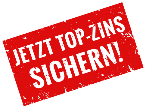 jetzt top zins sichern stempel rot 