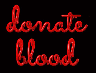 Donate Blood. Emblem with Red Bloody letters. Healthcare Concept. 3d rendering isolated on white background