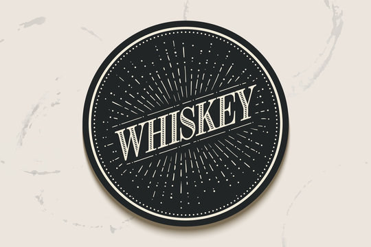 Beverage coaster for glass with inscription Whiskey and light rays, sunburst. Vintage drawing for bar, pub, whiskey themes. Circle for placing a whiskey drink glass or a bottle. Vector Illustration
