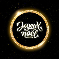 Joyeux Noel text in round golden frame on black background with yellow glitters. Vector illustration for Christmas season greetings.