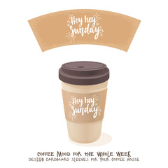 Coffee cardboard sleeve. Week days motivation quotes. Sunday.