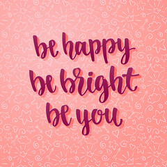 Fototapeta premium Motivational quote hand lettering. Inspirational poster. Template for print design.