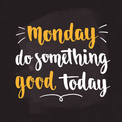 Obraz premium Week days motivation quotes. Monday.