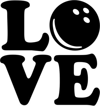 Love With Bowling Ball