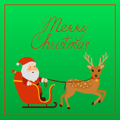 The reindeer carries Santa Claus in a sleigh on a green background. Merry Christmas greeting card.