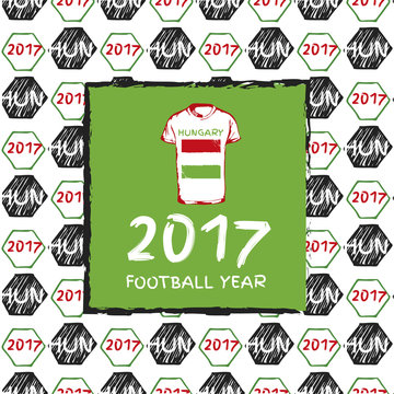 Football hand drawn pattern. With Hungary country flag and t-shirt. 2017 Football Year.
