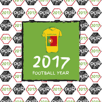 Football hand drawn pattern. With Portugal country flag and t-shirt. 2017 Football Year.