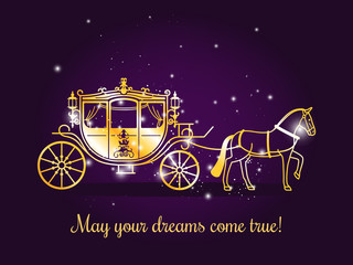 Fairy tale carriage with horse and sparkles on violet background with text May your dreams come true. Vector illustration