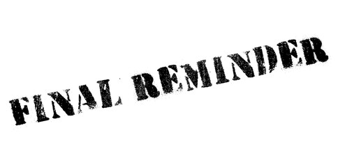 Final reminder rubber stamp. Grunge design with dust scratches. Effects can be easily removed for a clean, crisp look. Color is easily changed.