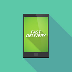 Long shadow smart phone with  the text FAST DELIVERY