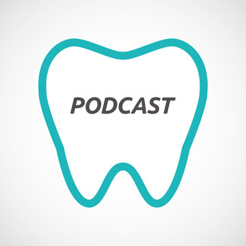 Isolated tooth with    the text PODCAST