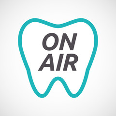 Isolated tooth with    the text ON AIR