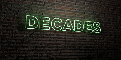 DECADES -Realistic Neon Sign on Brick Wall background - 3D rendered royalty free stock image. Can be used for online banner ads and direct mailers..