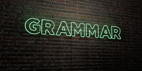GRAMMAR -Realistic Neon Sign on Brick Wall background - 3D rendered royalty free stock image. Can be used for online banner ads and direct mailers..