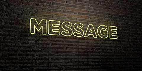MESSAGE -Realistic Neon Sign on Brick Wall background - 3D rendered royalty free stock image. Can be used for online banner ads and direct mailers..