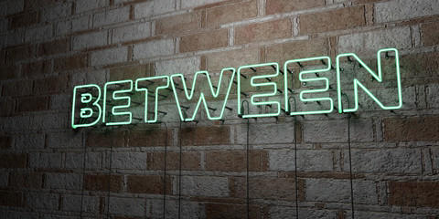 Naklejka premium BETWEEN - Glowing Neon Sign on stonework wall - 3D rendered royalty free stock illustration. Can be used for online banner ads and direct mailers..