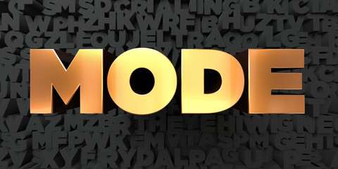 Mode - Gold text on black background - 3D rendered royalty free stock picture. This image can be used for an online website banner ad or a print postcard.