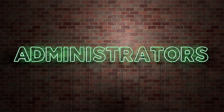 ADMINISTRATORS - fluorescent Neon tube Sign on brickwork - Front view - 3D rendered royalty free stock picture. Can be used for online banner ads and direct mailers..