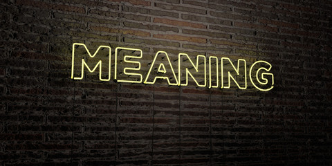 MEANING -Realistic Neon Sign on Brick Wall background - 3D rendered royalty free stock image. Can be used for online banner ads and direct mailers..