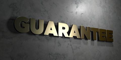 Guarantee - Gold sign mounted on glossy marble wall  - 3D rendered royalty free stock illustration. This image can be used for an online website banner ad or a print postcard.