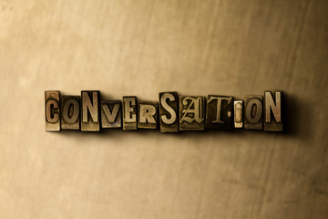 CONVERSATION - close-up of grungy vintage typeset word on metal backdrop. Royalty free stock illustration.  Can be used for online banner ads and direct mail.