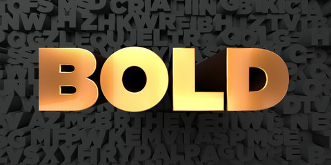 Bold - Gold text on black background - 3D rendered royalty free stock picture. This image can be used for an online website banner ad or a print postcard.
