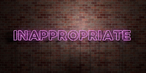 INAPPROPRIATE - fluorescent Neon tube Sign on brickwork - Front view - 3D rendered royalty free stock picture. Can be used for online banner ads and direct mailers.. - obrazy, fototapety, plakaty