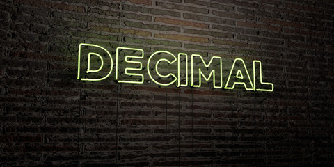 DECIMAL -Realistic Neon Sign on Brick Wall background - 3D rendered royalty free stock image. Can be used for online banner ads and direct mailers..