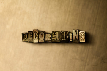 DECORATING - close-up of grungy vintage typeset word on metal backdrop. Royalty free stock illustration.  Can be used for online banner ads and direct mail.