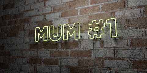 MUM #1 - Glowing Neon Sign on stonework wall - 3D rendered royalty free stock illustration.  Can be used for online banner ads and direct mailers..