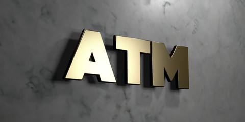 Atm - Gold sign mounted on glossy marble wall  - 3D rendered royalty free stock illustration. This image can be used for an online website banner ad or a print postcard.