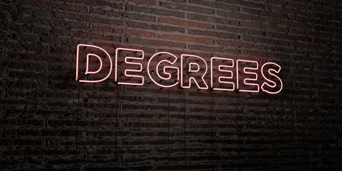 DEGREES -Realistic Neon Sign on Brick Wall background - 3D rendered royalty free stock image. Can be used for online banner ads and direct mailers..