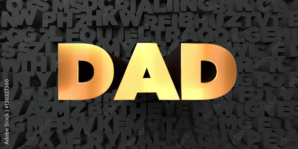 Fototapete dad - gold text on black background - 3d rendered royalty free stock picture. this image can be used
