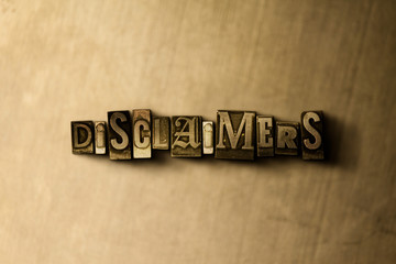 Naklejka premium DISCLAIMERS - close-up of grungy vintage typeset word on metal backdrop. Royalty free stock illustration. Can be used for online banner ads and direct mail.