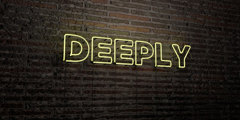 DEEPLY -Realistic Neon Sign on Brick Wall background - 3D rendered royalty free stock image. Can be used for online banner ads and direct mailers..