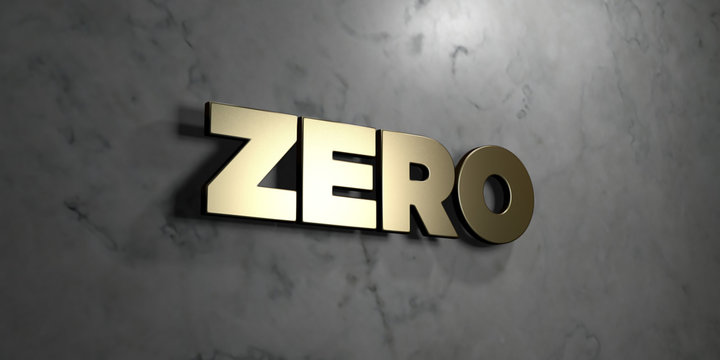 Zero - Gold sign mounted on glossy marble wall  - 3D rendered royalty free stock illustration. This image can be used for an online website banner ad or a print postcard.