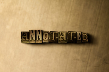 ANNOTATED - close-up of grungy vintage typeset word on metal backdrop. Royalty free stock illustration.  Can be used for online banner ads and direct mail.