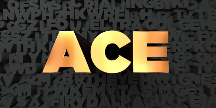 Ace - Gold text on black background - 3D rendered royalty free stock picture. This image can be used for an online website banner ad or a print postcard.
