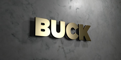 Buck - Gold sign mounted on glossy marble wall  - 3D rendered royalty free stock illustration. This image can be used for an online website banner ad or a print postcard.