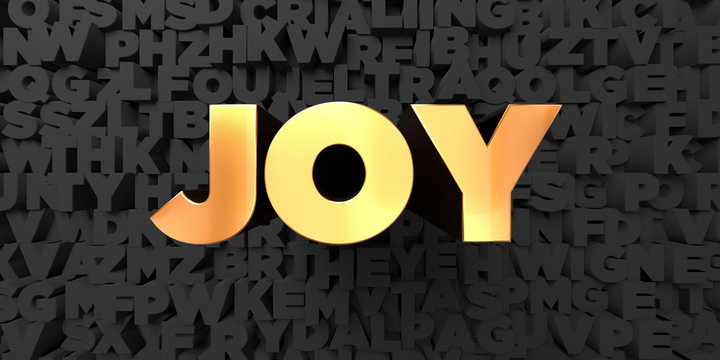 Joy - Gold text on black background - 3D rendered royalty free stock picture. This image can be used for an online website banner ad or a print postcard.