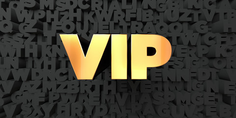 Vip - Gold text on black background - 3D rendered royalty free stock picture. This image can be used for an online website banner ad or a print postcard.