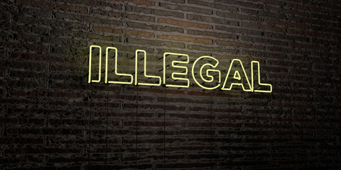 ILLEGAL -Realistic Neon Sign on Brick Wall background - 3D rendered royalty free stock image. Can be used for online banner ads and direct mailers..