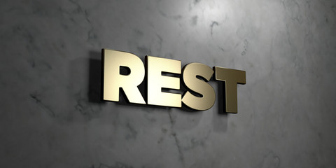 Rest - Gold sign mounted on glossy marble wall  - 3D rendered royalty free stock illustration. This image can be used for an online website banner ad or a print postcard.