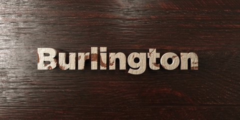 Burlington - grungy wooden headline on Maple  - 3D rendered royalty free stock image. This image can be used for an online website banner ad or a print postcard.