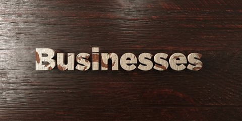 Fototapeta premium Businesses - grungy wooden headline on Maple - 3D rendered royalty free stock image. This image can be used for an online website banner ad or a print postcard.