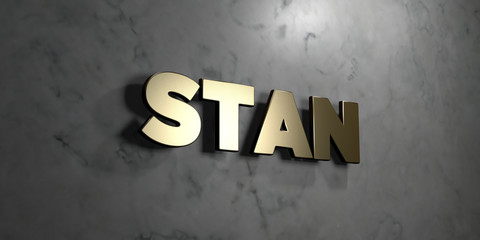 Stan - Gold sign mounted on glossy marble wall  - 3D rendered royalty free stock illustration. This image can be used for an online website banner ad or a print postcard.