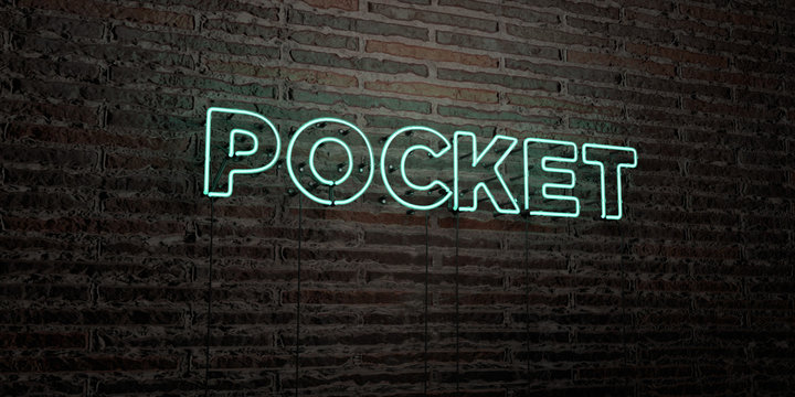 POCKET -Realistic Neon Sign on Brick Wall background - 3D rendered royalty free stock image. Can be used for online banner ads and direct mailers..