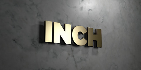 Inch - Gold sign mounted on glossy marble wall  - 3D rendered royalty free stock illustration. This image can be used for an online website banner ad or a print postcard.